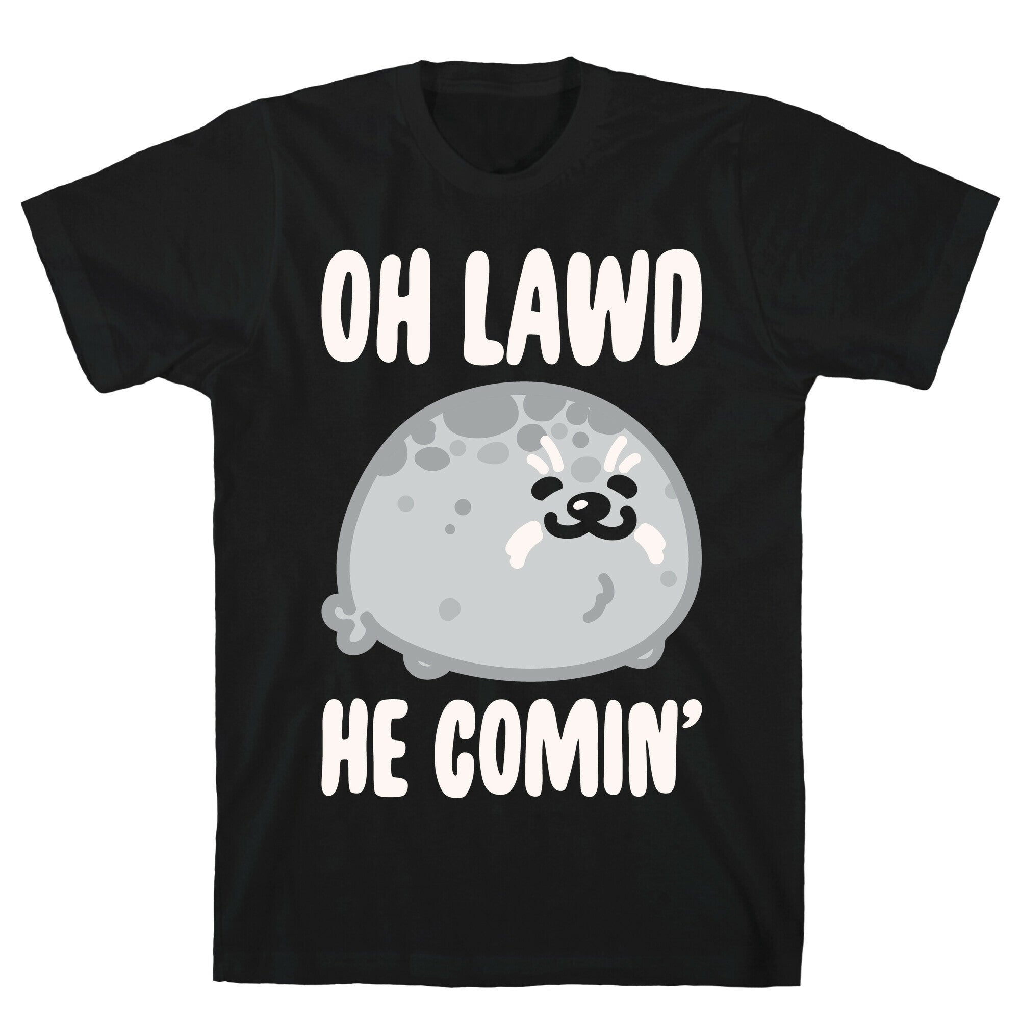Oh Lawd He Comin' Seal White Print T-Shirt